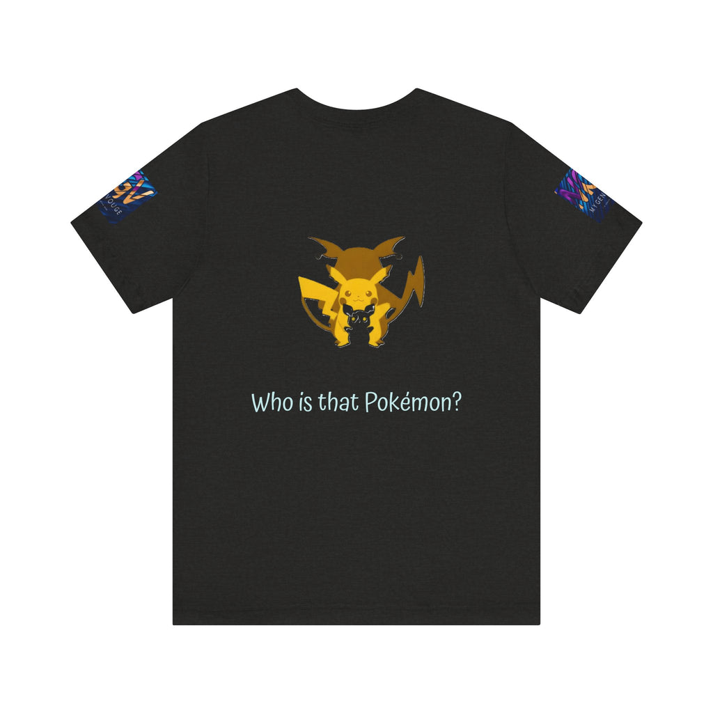 Black t-shirt with a graphic of a Pokémon and the text 'Who is that Pokémon?' on a white background
